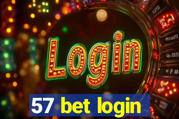 57 bet login